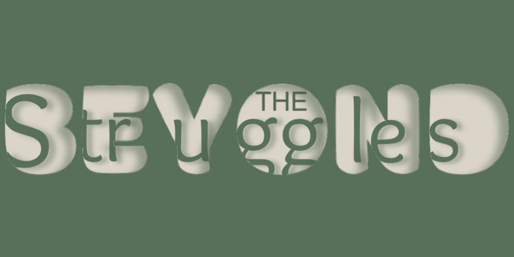 Beyond the struggles